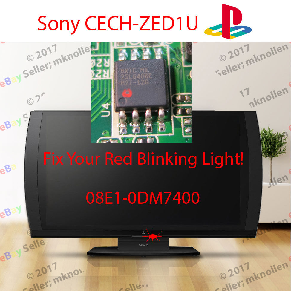 Sony Playstation 3D TV Blinking Red Light Fix 08E1-0DM7400 EEPROM CECH-ZED1U